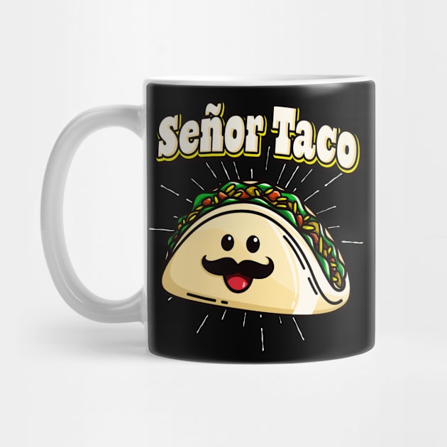 Señor Taco Funny Kawaii Mexican Food by Foxxy Merch